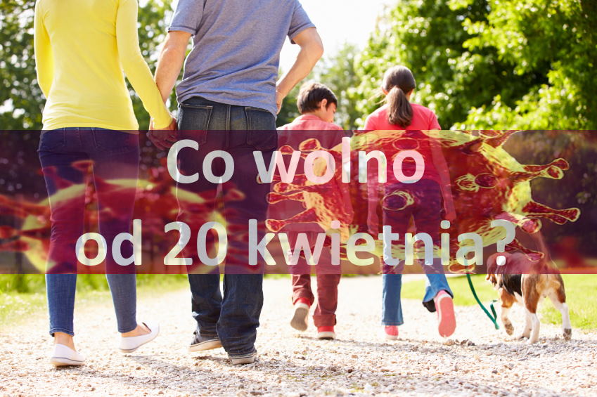 Co wolno od 20 kwietnia?